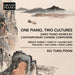 Kiu Tung Poon: One Piano, Two Cultures: Early Piano Works By Contemporary Chinese Composers