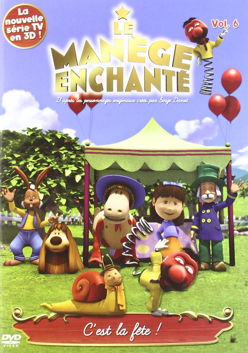 Le Manège enchanté- vol 6 : C'est la fëte !
