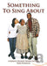 Something to sing about