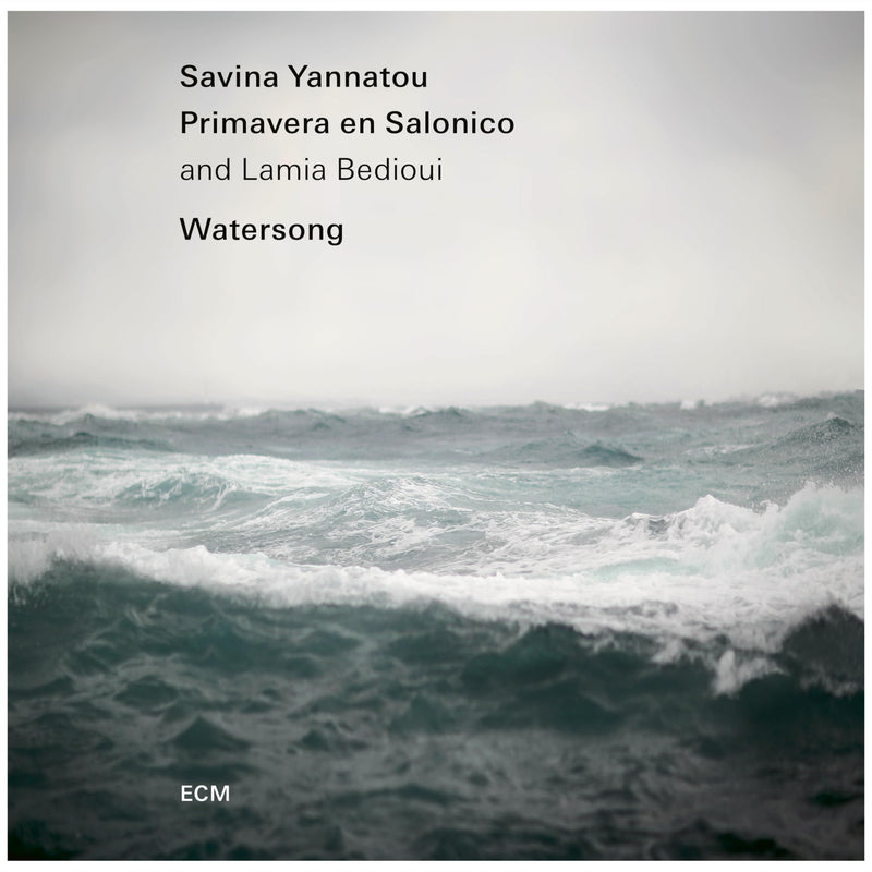Savina Yannatou, Primavera en Salonico & Lamia Bedioui: Watersong