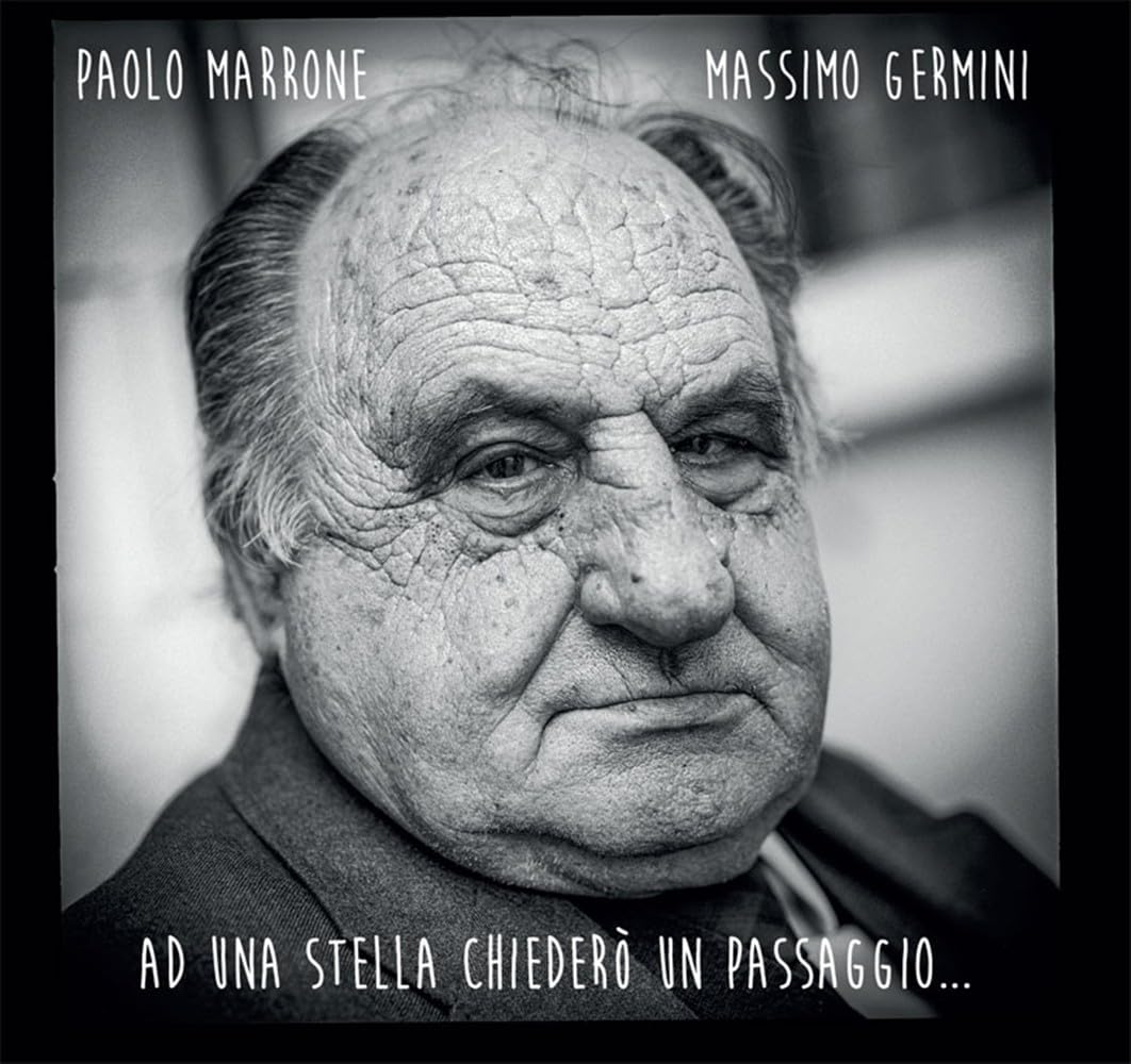 Audio Cd Paolo Marrone / Massimo Germini - Ad Una Stella Chiedero' Un Passaggio...