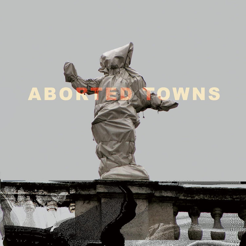 Aborted Towns, the Deadly Silence Before Utopia
