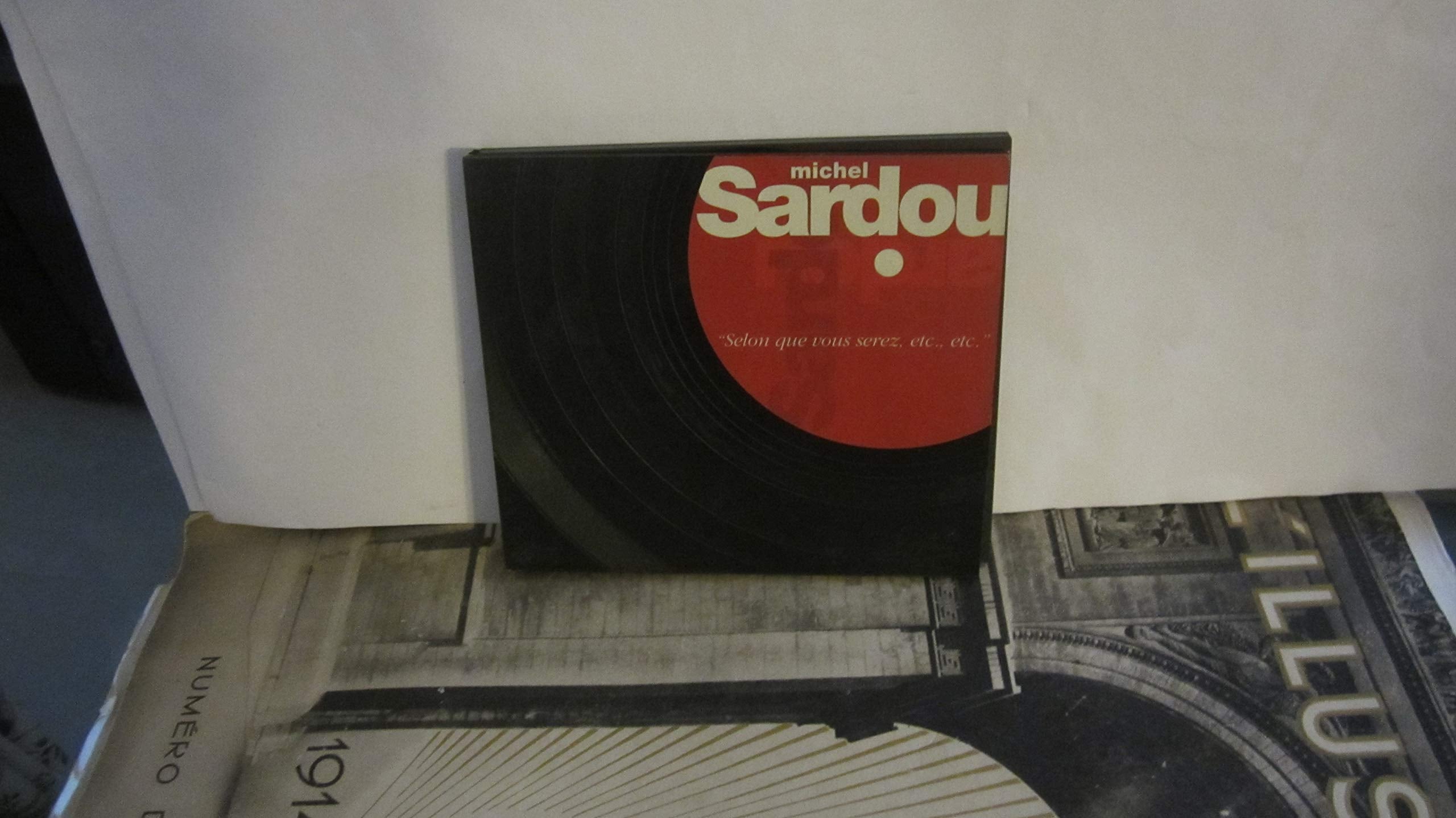 Michel Sardou Selon Que Vous Serez Etc