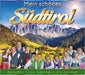 Mein schönes Südtirol - Beliebte Stars besingen die Heimat