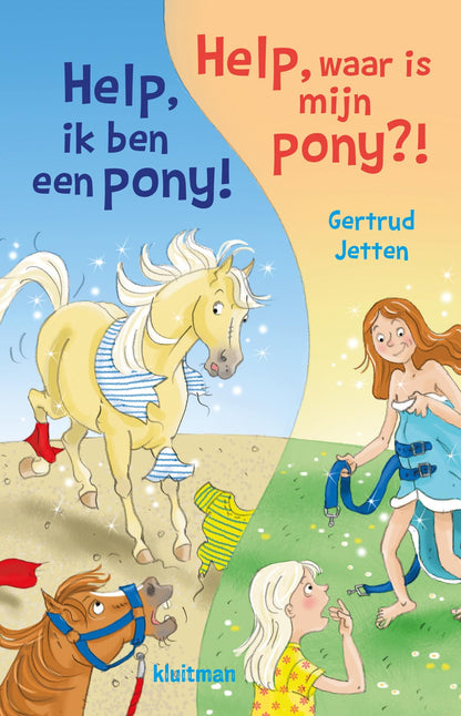 Uitgeverij Kluitman - Help ik ben een pony! & Help waar is mijn pony?!