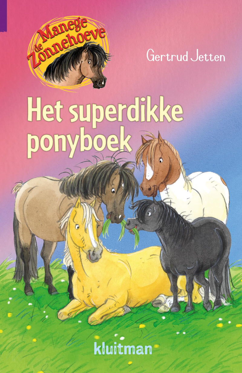 Uitgeverij Kluitman - Manege de Zonnehoeve - Het superdikke ponyboek