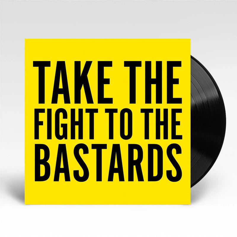 Take The Fight To The Bastards
