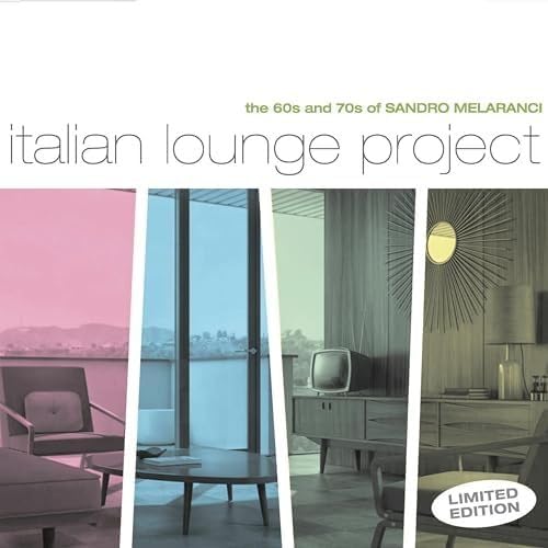 Italian Lounge Project: The 60S & 70S Of Sandro Melaranci