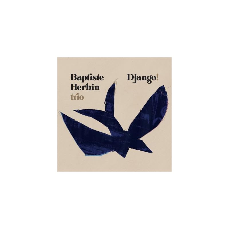Baptiste Herbin Trio.- Django