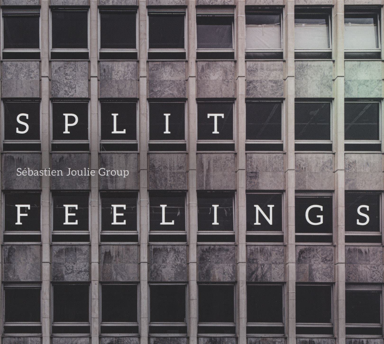 Sebastien Joulie Group - Split Feelings