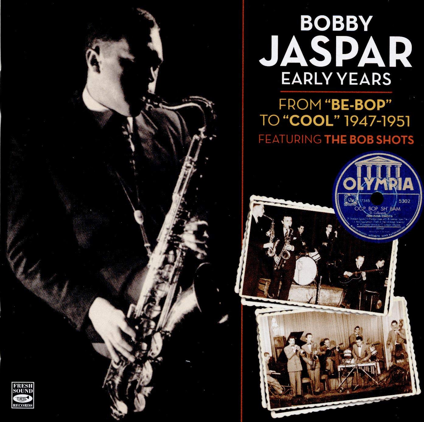 Early Years · From 'Be-Bop' to 'Cool' 1947-1951 Featuring The Bob Shots