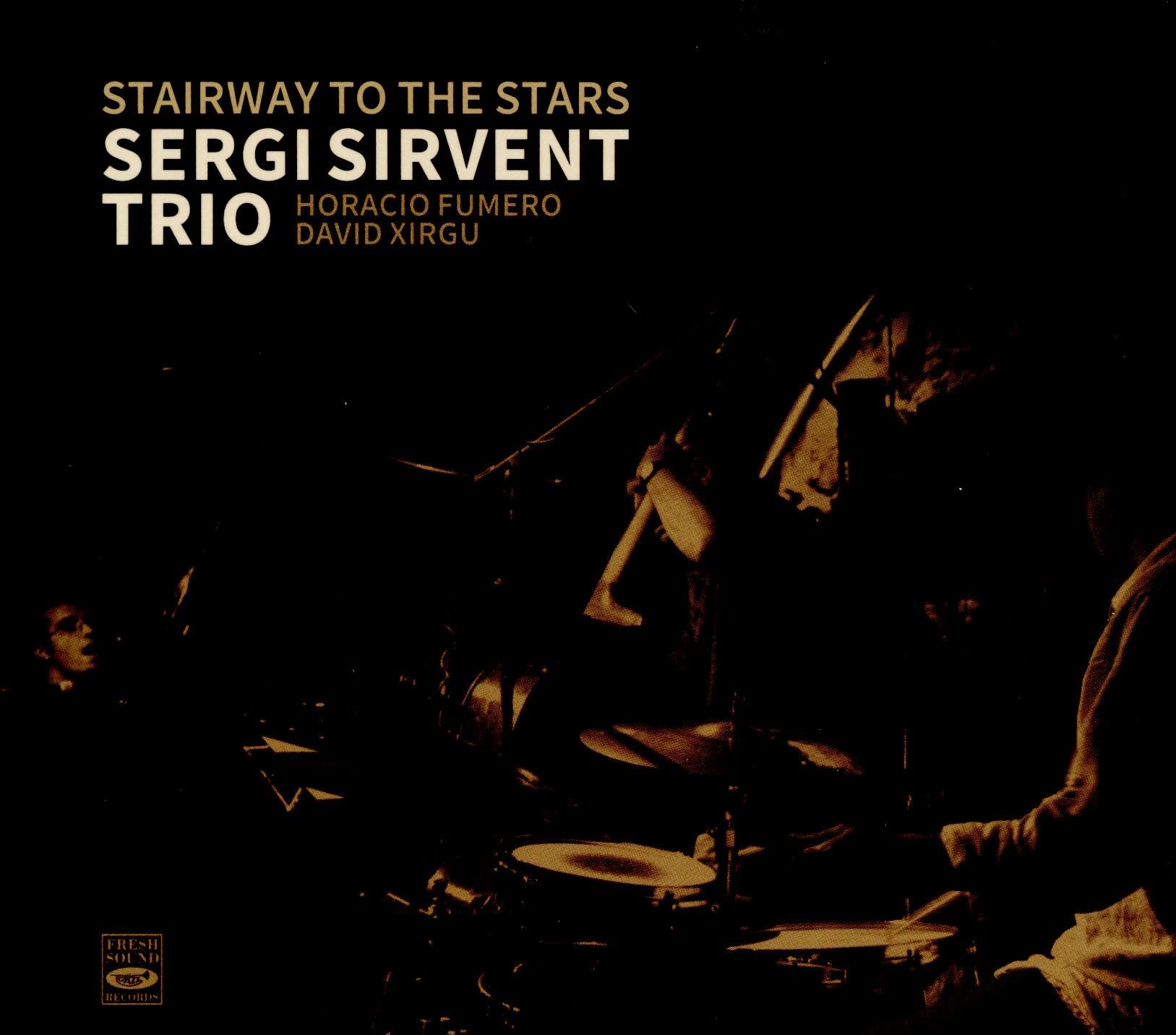 Sergi Sirvent Trio: Stairway to the Stars