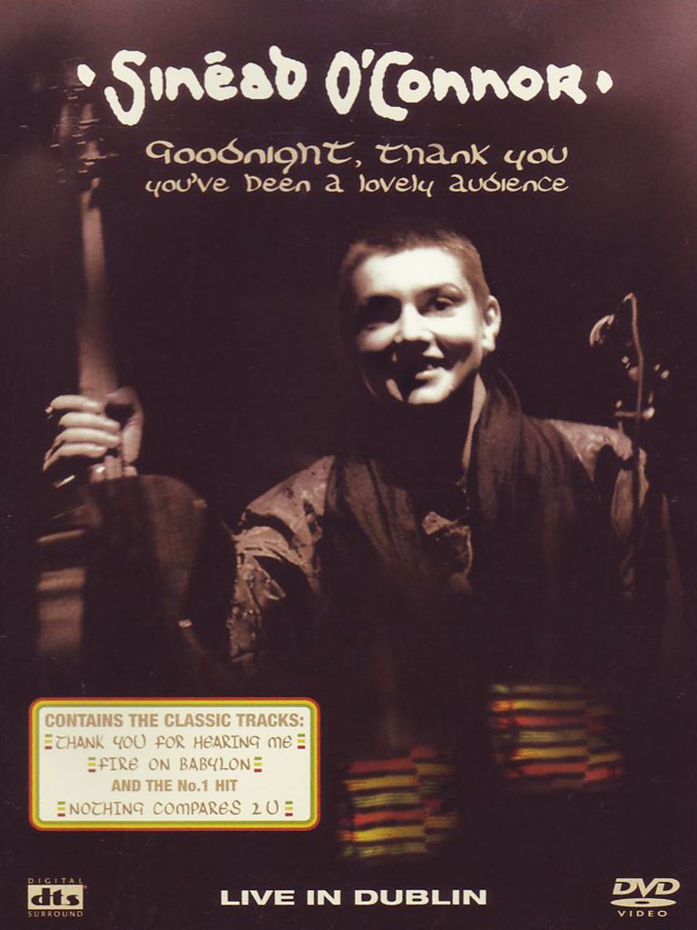 Sinead O'Connor - Ggoodnight, thank you, you've been a lovely audience