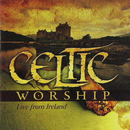 Celtic Worship Live Ireland