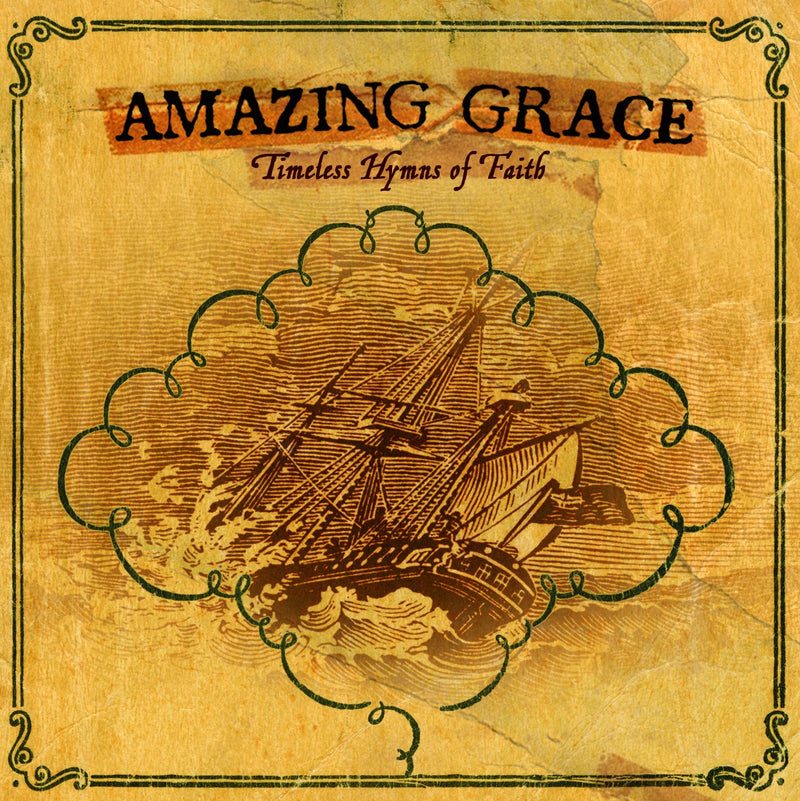 Various - Amazing Grace Timeless Hymns Of Faith