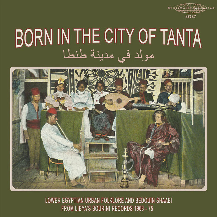 Born in the City of Tanta: Lower Egyptian Urban Folklore and Bedouin Shaabi from Libya's...