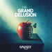 Life's Grand Delusion