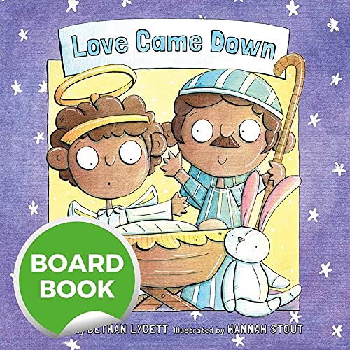 Love Came Down at Christmas Board Book
