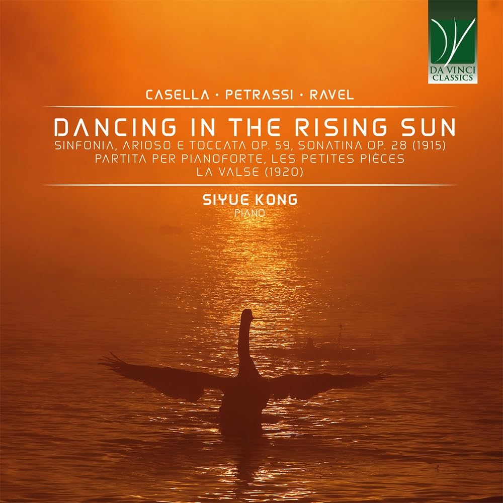 Casella / Petrassi / Ravel: Dancing In The Rising Sun