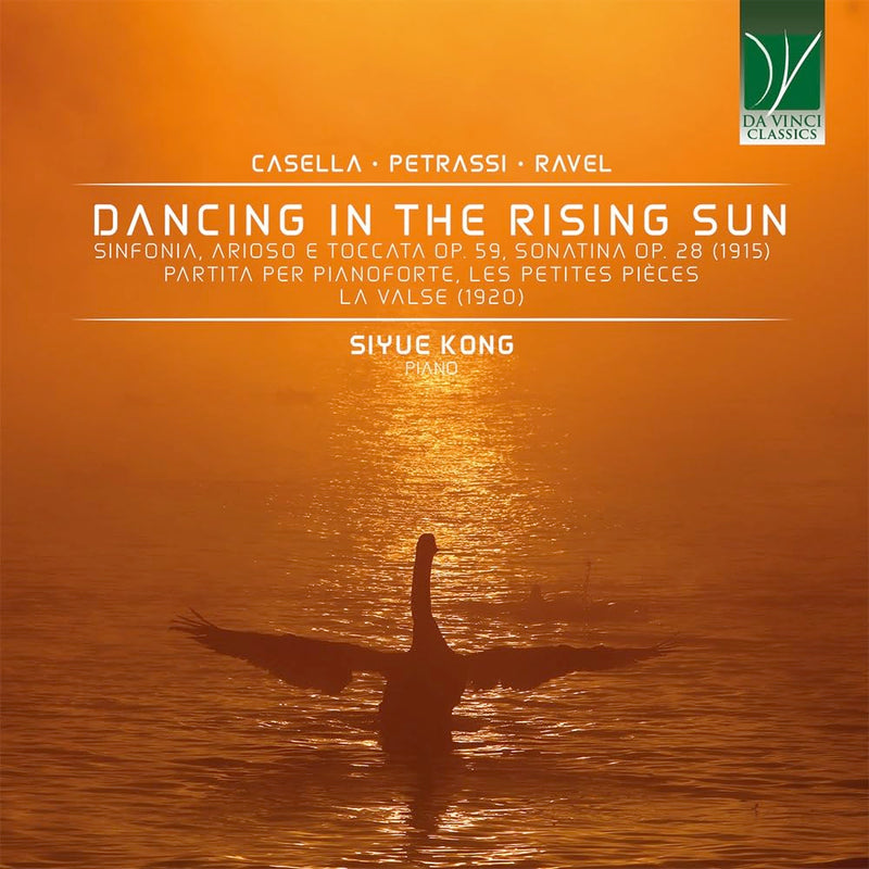 Casella / Petrassi / Ravel: Dancing In The Rising Sun