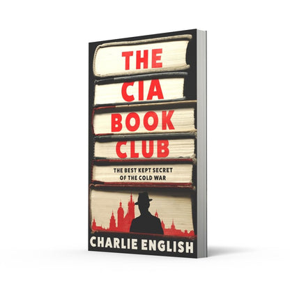 The CIA Book Club: The Gripping New History of the Best-Kept Secret of the Cold War: ‘Reads like a thriller’ – The Sun