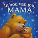 Rebo Publishers - Ik Hou Van Jou Mama - Kartonboek