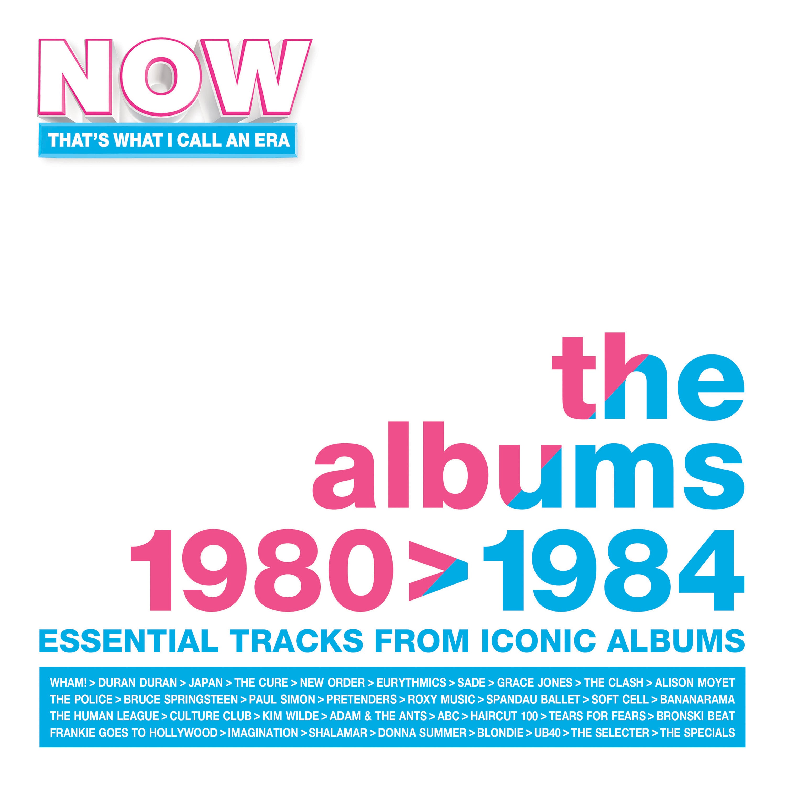 NOW That's What I Call an Era: The Albums 1980-1984