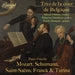 Trio De La Cour De Belgique: Piano Trios By Mozart, Schumann, Saint-Saëns, Franck & Turina