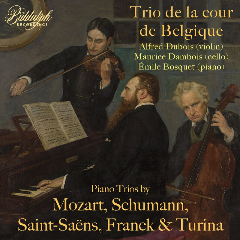 Trio De La Cour De Belgique: Piano Trios By Mozart, Schumann, Saint-Saëns, Franck & Turina
