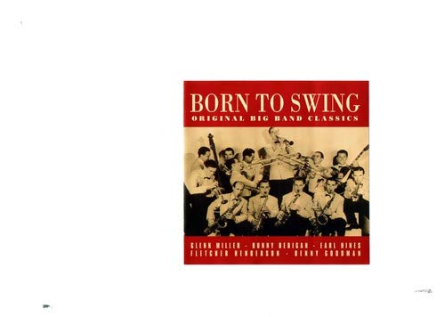 Orginal Big Band Classics - Born To Swing vol.3