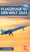 Flugzeuge der Welt 2025: Das Original