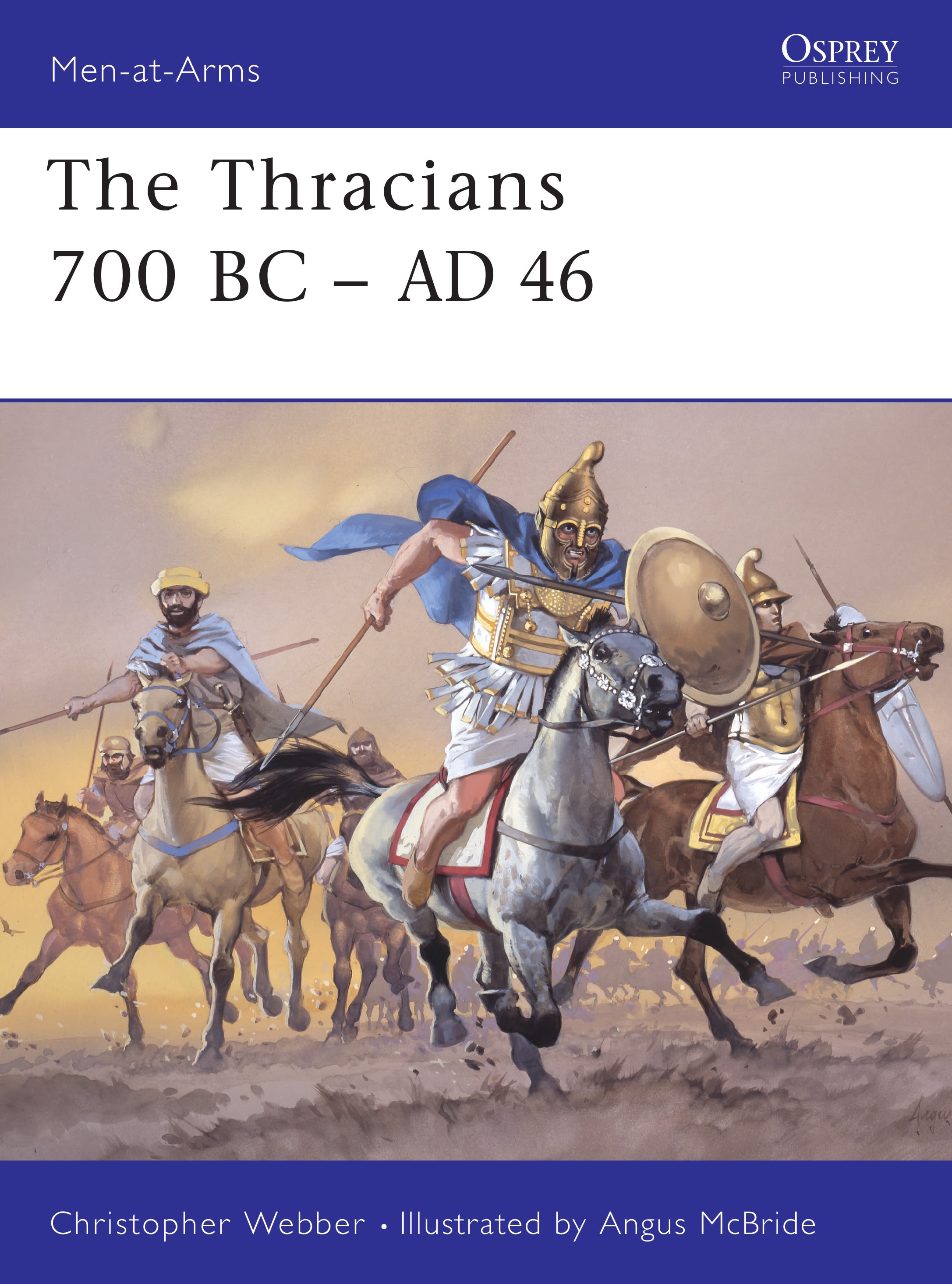The Thracians 700 BC–AD 46 (Men-at-Arms