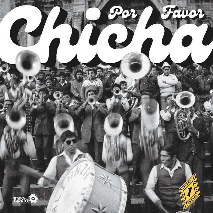Chicha Por Favor (Vol. 1): Grooves from El Vocal: The Heartbeat of Peruvian Cumbia