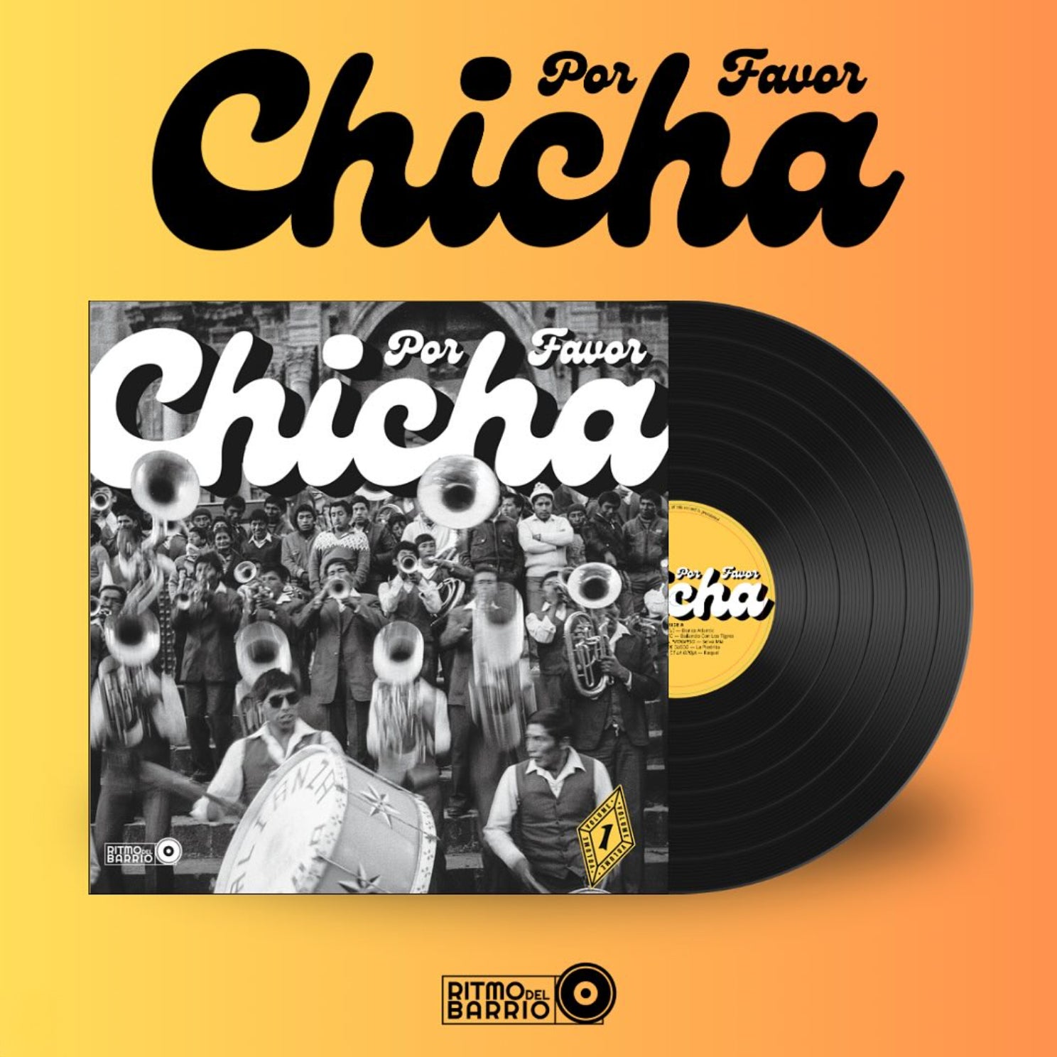 Chicha Por Favor (Vol. 1): Grooves from El Vocal: The Heartbeat of Peruvian Cumbia