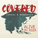 Covered:Alive in Asia