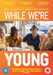 While We're Young