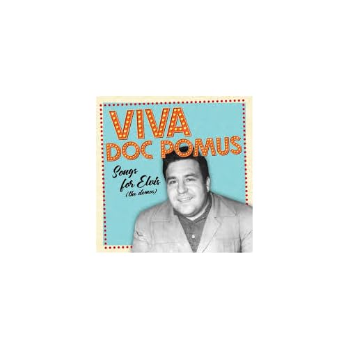 Viva Doc Pomus: Songs For Elvis - The Demos (Rsd 25