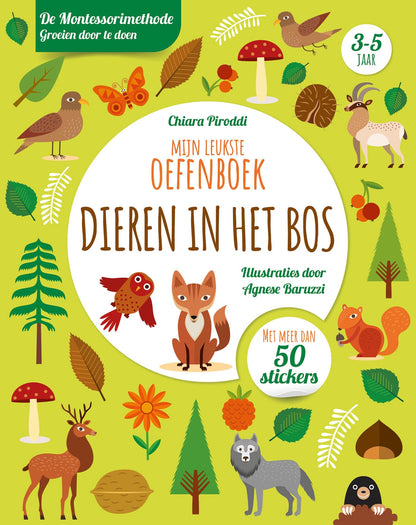 Dieren in het bos - Mijn leukste oefenboek: De Montessorimethode: groeien door te doen
