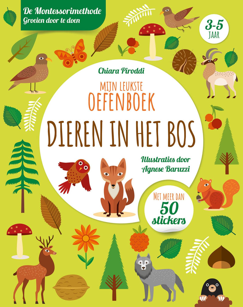 Dieren in het bos - Mijn leukste oefenboek: De Montessorimethode: groeien door te doen