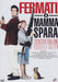 Fermati O Mamma Spara