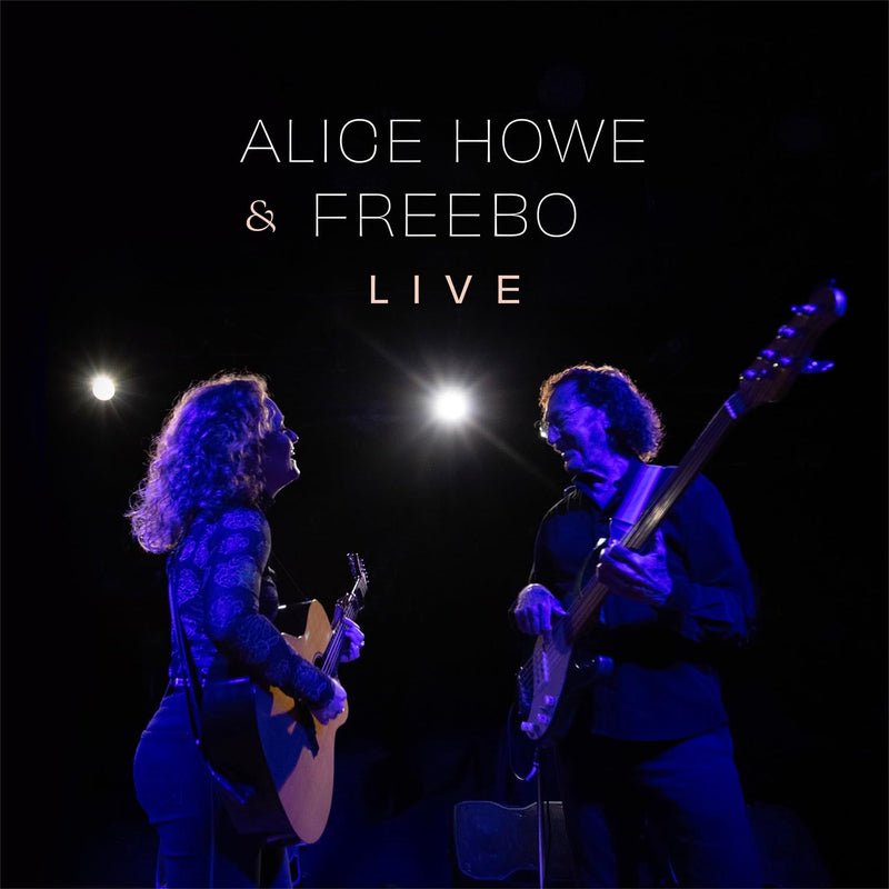 Alice Howe & Freebo Live