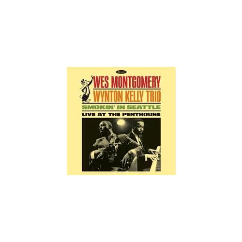 Montgomery, Wes/Wynton Kelly Trio - Smokin’ In Seattle: Live At The Penthouse  - Vinyl LP - RSD 2025