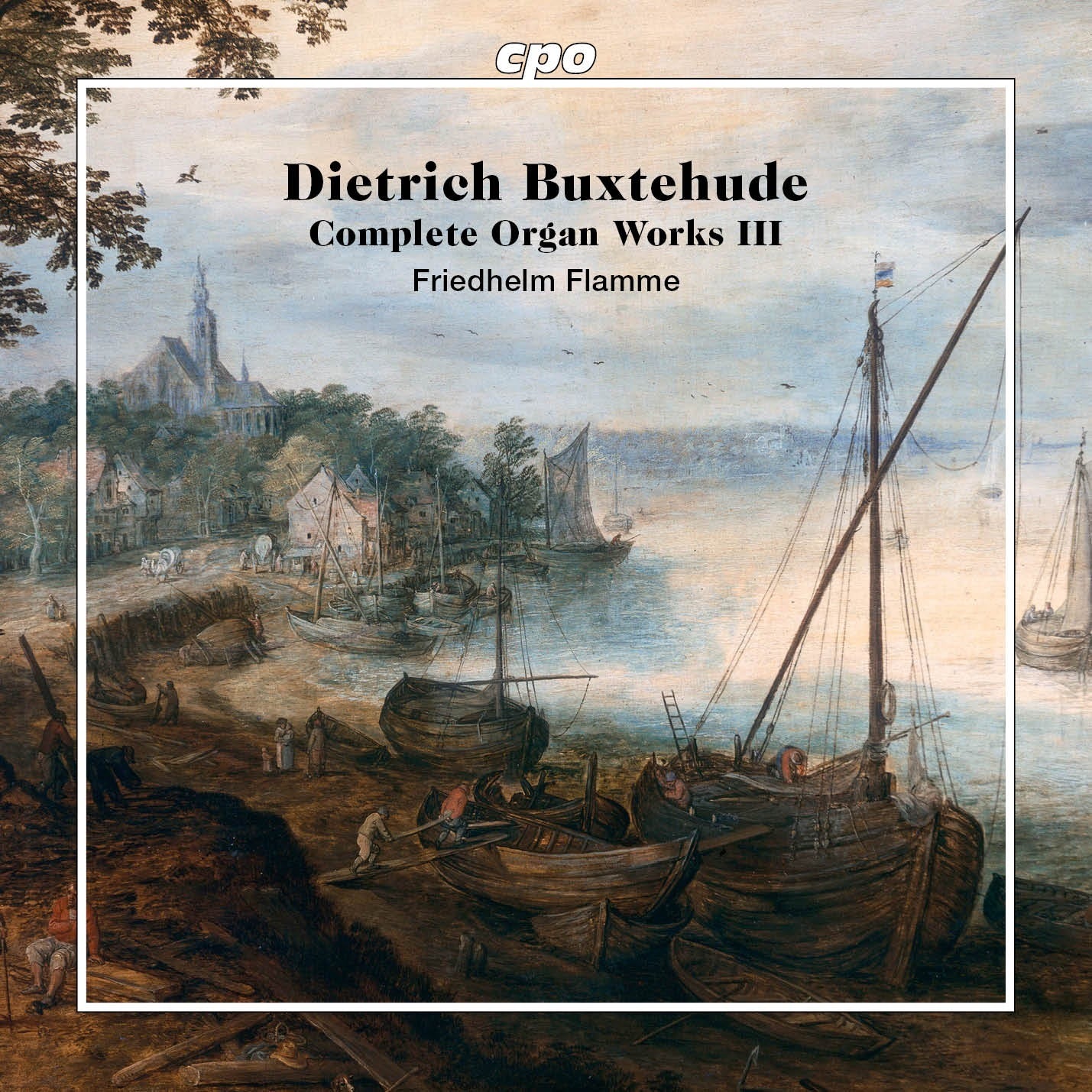 Dietrich Buxtehude: Complete Organ Works - Volume 3