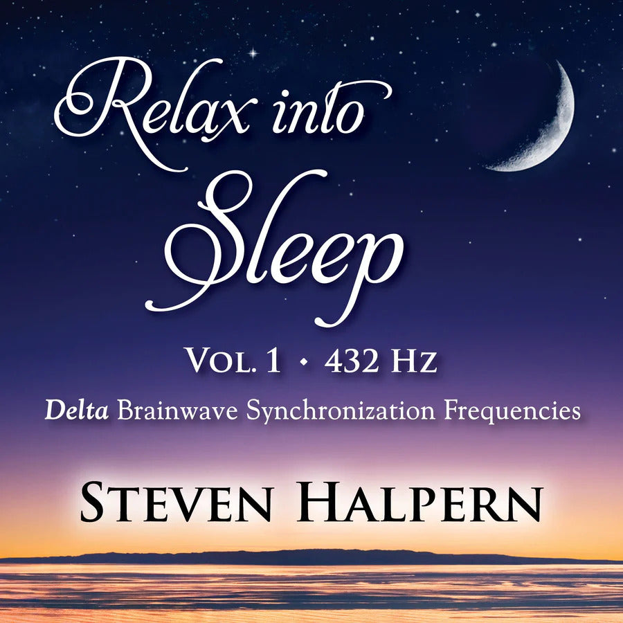 Relax Into Sleep Vol. 1 432 Hz: Delta Brainwave Sychronization Frequencies