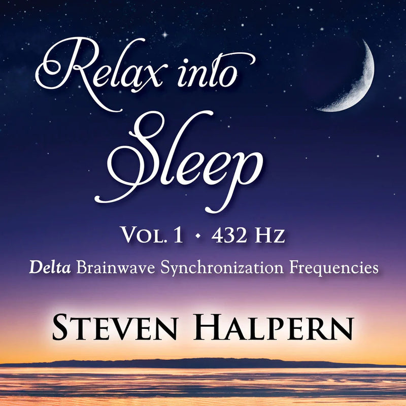 Relax Into Sleep Vol. 1 432 Hz: Delta Brainwave Sychronization Frequencies