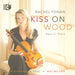 Rachel Yonan: Kiss On Wood