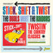 Stick, Shift & Twist