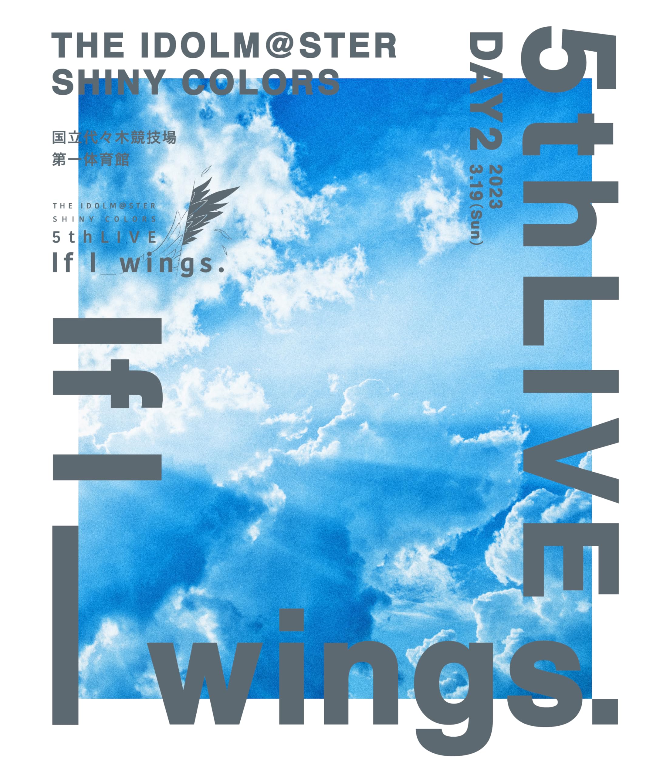 The Idolm@Ster Shiny Colors 5Thlive If I_Wings. -Day2-