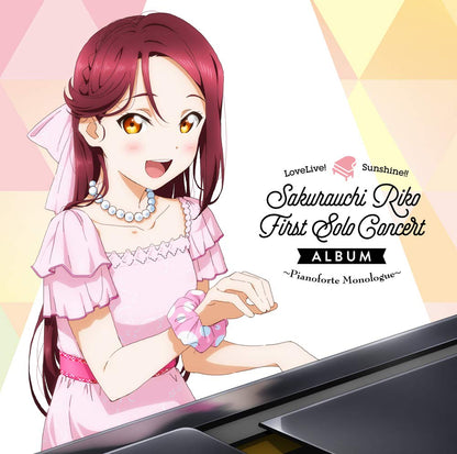 Lovelive! Sunshine!! Sakurauchi Riko First Solo Concert Album -Pianoforte Monolo