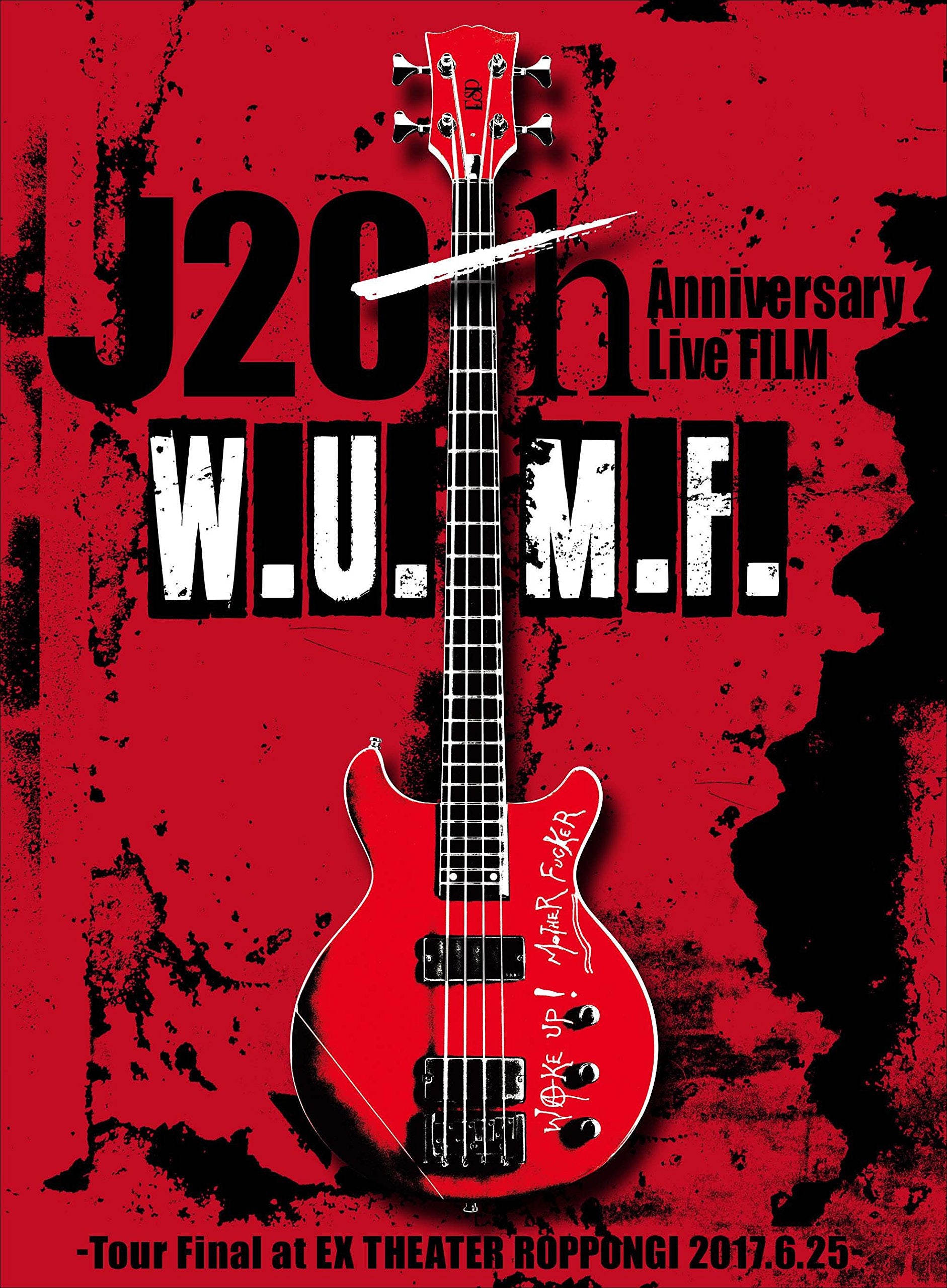 J 20Th Anniversary Live Film W.U.M.F. -Tour Final At Ex Theater Roppongi 2017.6.
